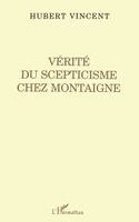 Vincent Hubert - Vérité du Scepticisme Chez Montaigne, Häftad