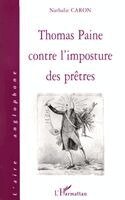 Caron Nathalie - Thomas Paine Contre l'Imposture Des Prã, Häftad
