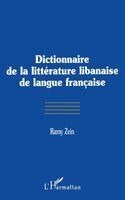 Ramy Zein - Dictionnaire de la Littérature Libanaise de Langue Française, Häftad