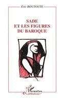 Boutoute Eric - Sade Et Les Figures Du Baroque, Häftad
