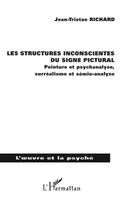 Jean-Tristan Richard - Les structures inconscientes du signe pictural, Häftad