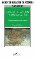 Raulin Anne - Quand Besançon Se Donne a Lire, Häftad