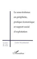 François Houtart - Sous-Traitance En Périphérie, Pratique Économique Et Rapport Social d'Exploitation, Häftad. Tillgänglighet: Lägg i varukorg
