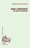 Chatzis Konstantinos - Dans l'Obscurite, Häftad. Tillgänglighet: Lägg i varukorg