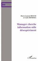 Bescos Pierre-Laurent - Manager Cherche Information Utile Desesperement, Häftad