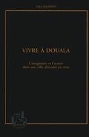 Gilles Seraphin - Vivre a Douala, Häftad