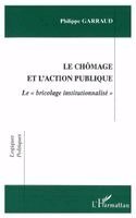 Philippe Garraud - Chomage Et l'Action Publique, Häftad