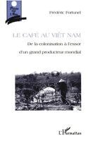 Fortunel Frederic - Cafe Au Vietnam, Häftad. Tillgänglighet: Lägg i varukorg