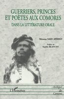 Sophie Blanchy Daurel - Guerriers Princes Et Poétes Aux Comores, Häftad