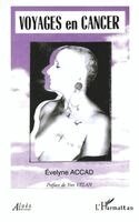 Evelyne Accad - Voyages En Cancer, Häftad