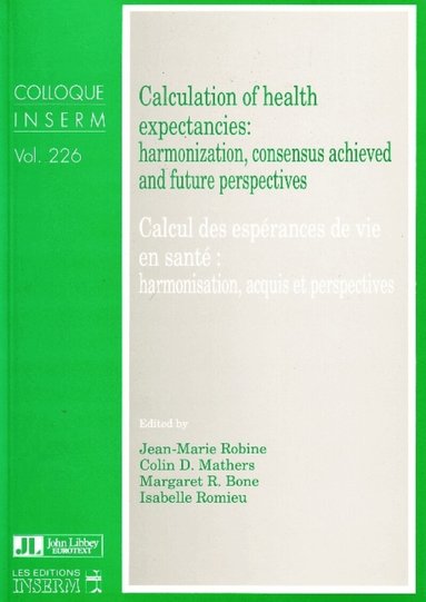Jean-Marie Robine, Colin D Mathers, Margaret R Bone, Isabelle Romieu - Calculation of Health Expectancies, Häftad
