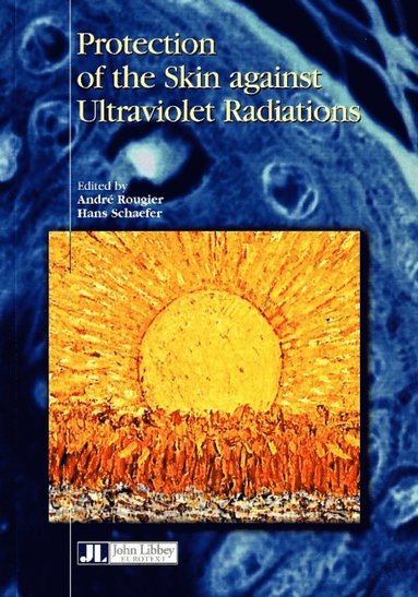 bokomslag Protection of the Skin Against Ultraviolet Radiations