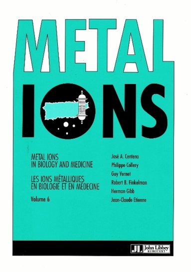 José A Centeno, Philippe Collery, Guy Vernet, Robert B Finkelman, Herman Gibb, Jean-Claude Etienne - Metal Ions in Biology & Medicine, Häftad