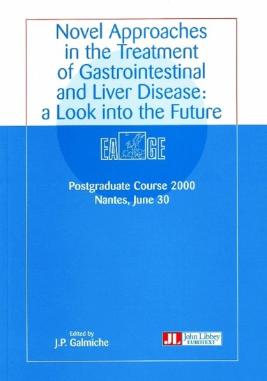 J P Galmiche - Novel Approaches in the Treatment of Gastrointestinal & Liver Disease, Häftad
