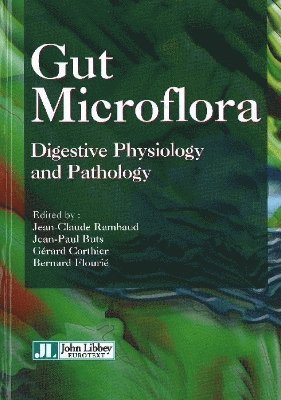 Jean-Claude Rambaud, Jean-Paul Buts, Gérard Corthier, Bernard Flourié, Gerard Corthier, Bernard Flourie - Gut Microflora, Inbunden