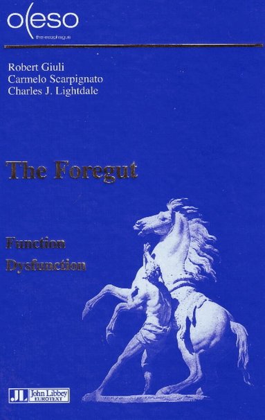Robert Giuli, Carmelo Scarpignato, Charles J Lightdale - Foregut, Inbunden