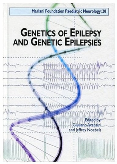 Giuliano Avanzini, Jeffrey Noebels - Genetics of Epilepsy & Genetic Epilepsies, Inbunden
