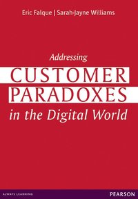 bokomslag Addressing Customer Paradoxes in the Digital World