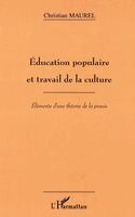 Christian Maurel - Éducation Populaire Et Travail de la Culture, Häftad