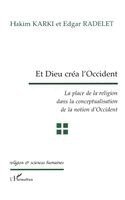 Radelet Edgar - Et Dieu Créa l'Occident, Häftad