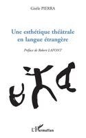 Pierra Gisele - Esthétique Théâtrale En Langue Étrangère, Häftad