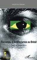 D'Adesky Jacques - Racismes Et Antiracismes Et Antiracismes Au Brésil, Häftad