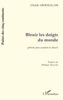 Abdessalam Chekib - Bleuir Les Doigts Du Monde, Häftad