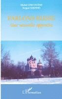 Sergueï Sakhno, Michel Chicouene - Parlons Russe, Häftad. Tillgänglighet: Lägg i varukorg