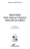 Sarremejane Philippe - Histoire Des Didactiques Disciplinaires, Häftad. Tillgänglighet: Lägg i varukorg