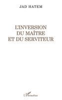 Charbel El Amm - L'Inversion Du Maitre Et Du Serviteur, Häftad