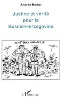 Andrée Michel - Justice Et Vérité Pour La Bosnie-Herzégovine, Häftad