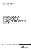 Pascal Gaudet - Phénoménologie de la Réflexion Dans La Pensée Critique de Kant, Häftad. Tillgänglighet: Lägg i varukorg