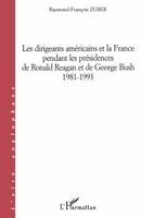 Zuber - Dirigeants Américains Et La France Pendant Les Présidences de Ronald Reagan Et de Georges Bush 1981-1993, Häftad