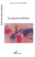 Kamanda Kama - Sang Des Solitudes, Häftad