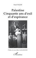 Imad Saleh - Palestine Cinquante ANS d'Exil Et d'Esperance, Häftad