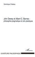 Dominique Chateau - John Dewey et Albert C. Barnes, Häftad
