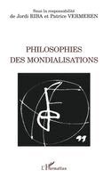 Patrice Vermeren - Philosophies des mondialisations, Häftad