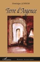 Dominique Schwob-Delporte - Terre d'Argence, Häftad. Tillgänglighet: Lägg i varukorg