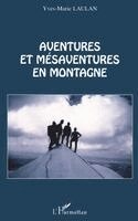Laulan Yves Marie - Aventures et mésaventures en montagne, Häftad