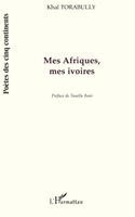Khal Torabully - Mes afriques, Mes ivoires, Häftad
