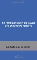 Carre Stephane - réglementation du travail des chauffeurs routiers, Häftad