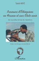 Abye Tasse - Parcours d'Éthiopiens en France et aux États-Unis, Häftad