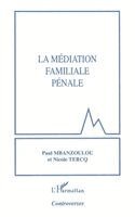 Paul Mbanzoulou, Nicole Tercq - médiation familiale pénale, Häftad