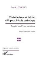 de Longeaux Guy - Christianisme et laïcité, défi pour l'école catholique, Häftad