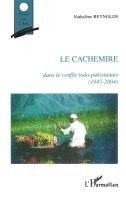Nathalene Reynolds - Cachemire dans le conflit indo-pakistanais (1947-2004), Häftad. Tillgänglighet: Lägg i varukorg