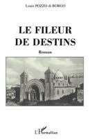 Pozzo Di Borgo Louis - Fileur de destins, Häftad
