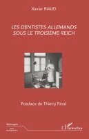 Xavier Riaud - Les dentistes allemands sous le troisième Reich, Häftad