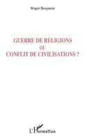 Roger Benjamin - Guerre de religions ou conflit de civilisations ?, Häftad