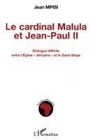 Jean Mpisi - cardinal Malula et Jean-Paul II, Häftad