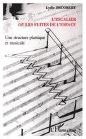 Lydie Decobert - L'escalier ou les fuites de l'espace, Häftad